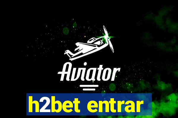 h2bet entrar